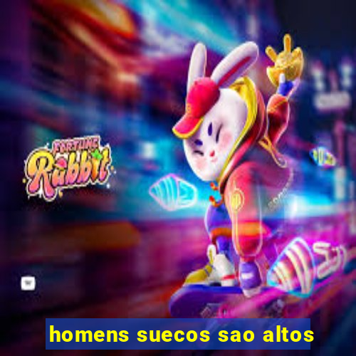 homens suecos sao altos